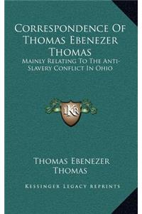 Correspondence of Thomas Ebenezer Thomas