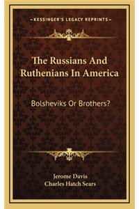 The Russians and Ruthenians in America