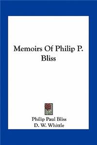 Memoirs Of Philip P. Bliss