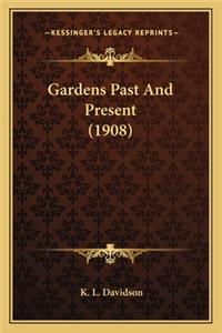 Gardens Past and Present (1908)