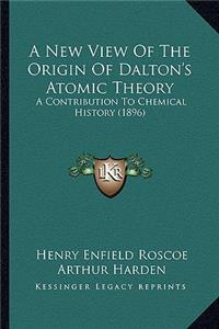 New View Of The Origin Of Dalton's Atomic Theory