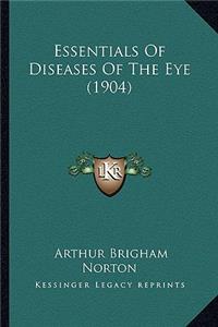 Essentials of Diseases of the Eye (1904)