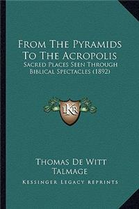 From the Pyramids to the Acropolis