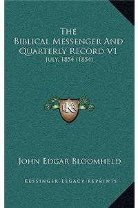 Biblical Messenger and Quarterly Record V1