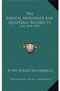 The Biblical Messenger And Quarterly Record V1