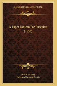 A Paper Lantern For Puseyites (1850)