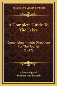 A Complete Guide To The Lakes