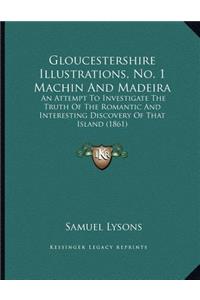 Gloucestershire Illustrations, No. 1 Machin And Madeira