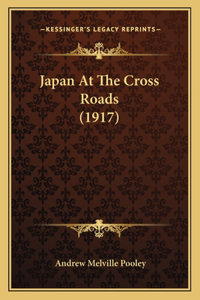Japan At The Cross Roads (1917)