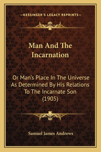 Man And The Incarnation