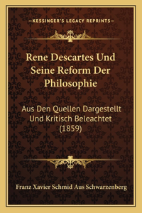 Rene Descartes Und Seine Reform Der Philosophie