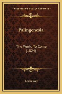 Palingenesia