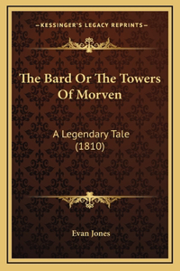 The Bard Or The Towers Of Morven