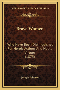 Brave Women