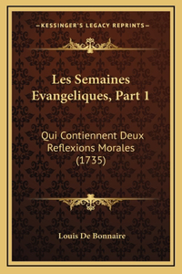 Les Semaines Evangeliques, Part 1