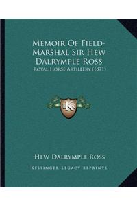 Memoir Of Field-Marshal Sir Hew Dalrymple Ross