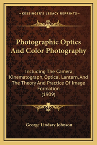 Photographic Optics And Color Photography