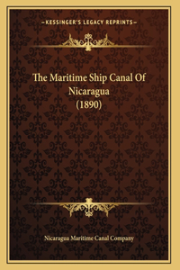 The Maritime Ship Canal Of Nicaragua (1890)