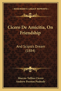 Cicero De Amicitia, On Friendship