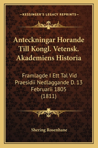 Anteckningar Horande Till Kongl. Vetensk. Akademiens Historia
