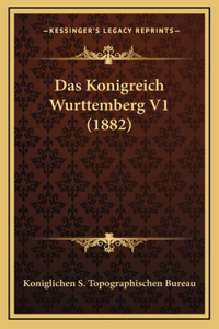 Das Konigreich Wurttemberg V1 (1882)