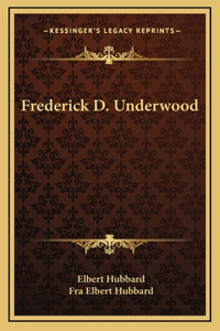 Frederick D. Underwood