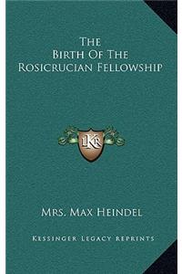 The Birth of the Rosicrucian Fellowship