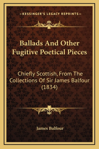 Ballads And Other Fugitive Poetical Pieces