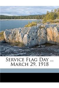 Service Flag Day ... March 29, 1918