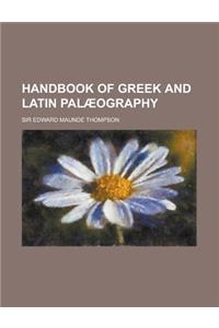 Handbook of Greek and Latin Palaeography