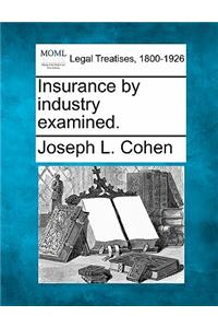 Insurance by Industry Examined.