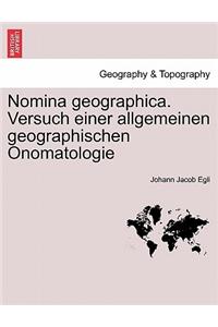 Nomina Geographica. Versuch Einer Allgemeinen Geographischen Onomatologie