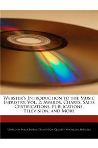 Webster's Introduction to the Music Industry, Vol. 2