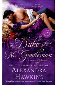 A Duke but No Gentleman