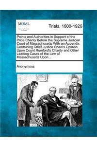 Points and Authorities in Support of the Price Charity Before the Supreme Judicial Court of Massachusetts with an Appendix Containing Chief Justice Sh