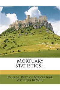 Mortuary Statistics...
