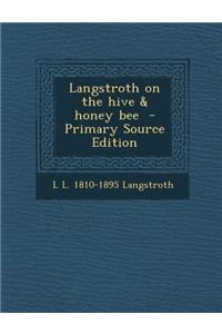 Langstroth on the Hive & Honey Bee