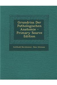 Grundriss Der Pathologischen Anatomie