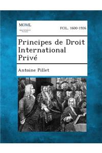 Principes de Droit International Prive