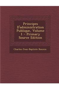 Principes D'Administration Publique, Volume 1