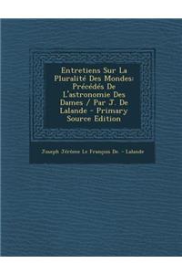 Entretiens Sur La Pluralite Des Mondes