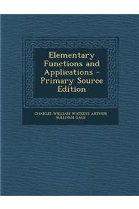 Elementary Functions and Applications - Primary Source Edition