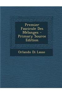 Premier Fascicule Des Melanges