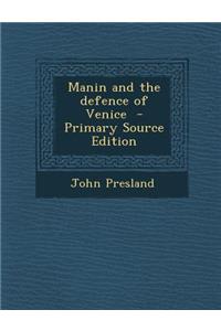 Manin and the Defence of Venice - Primary Source Edition