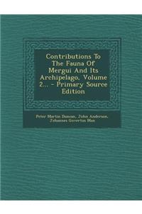 Contributions to the Fauna of Mergui and Its Archipelago, Volume 2... - Primary Source Edition