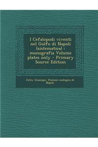 I Cefalopodi Viventi Nel Golfo Di Napoli (Sistematica)