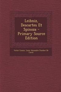 Leibniz, Descartes Et Spinoza