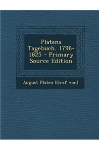 Platens Tagebuch. 1796-1825 - Primary Source Edition
