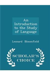 An Introduction to the Study of Language - Scholar's Choice Edition