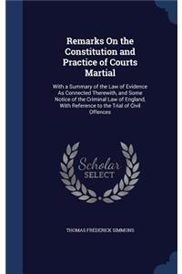 Remarks On the Constitution and Practice of Courts Martial